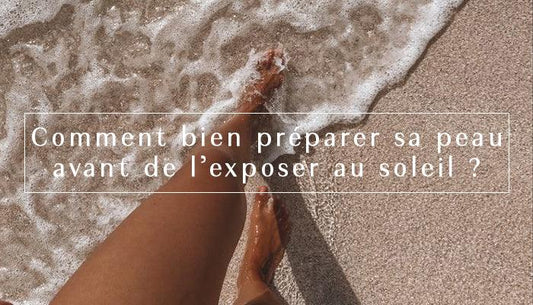 Comment bien préparer sa peau avant de l’exposer au soleil ? - STATICE